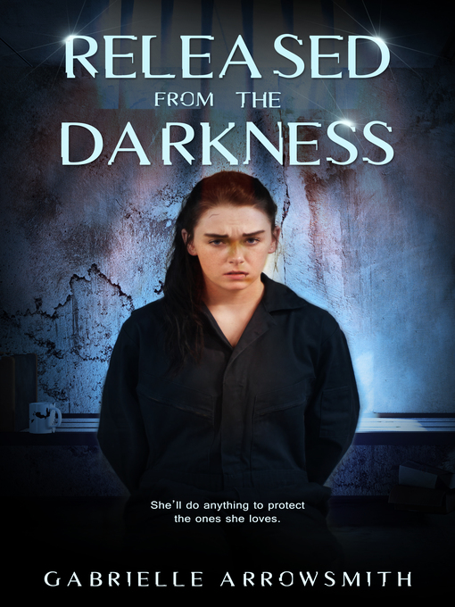 Title details for Released from the Darkness by Gabrielle Arrowsmith - Available